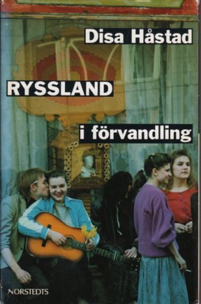 RYSSLAND I FÖRVANDLING.