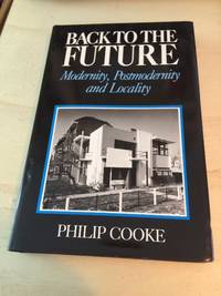 cover of Back to the future: Modernity, postmodernity and locality
