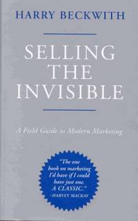 Selling the Invisible: A Field Guide to Modern Marketing