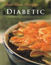 Best Ever Recipes: Diabetic by Jacqueline Bellefontaine - Paperback - 2009 - from Books for Cooks (SKU: 9781906239138-1)