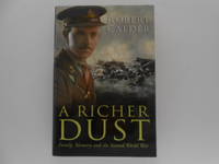 A Richer Dust: Family, Memory and the Second World War (signed)