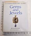 Gems and Jewels: A Connoisseur's Guide