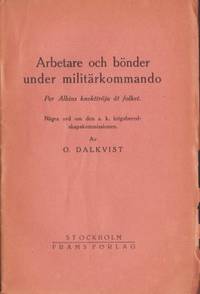 Arbetare och bönder under militärkommando. Per…