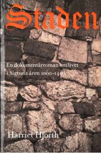 Staden. En dokumentärroman om livet i Sigtuna.…