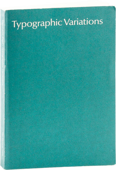 Typographic Variations - designed by Hermann Zapf on themes in contemporary book design and typography in 78 book- and title-pages