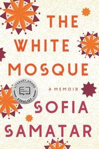 The White Mosque: A Memoir