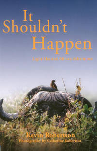 It Shouldn't Happen: Light-hearted African Adventures