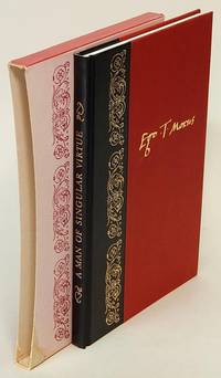 A Man of Singular Virtue: Being a life of Sir Thomas More by his son-in-law William Roper, and a...