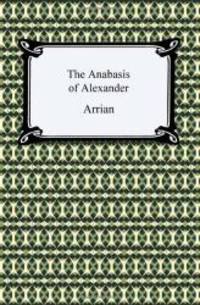 The Anabasis of Alexander by Arrian - 2010-05-02