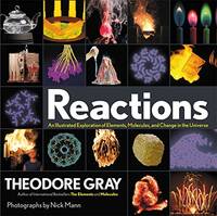Reactions: An Illustrated Exploration of Elements, Molecules, and Change in the Universe, Book 3...