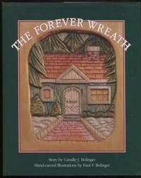 Forever Wreath by Camille J. & Paul F. Bolinger Bolinger - Signed First Edition - 1992 - from E Ridge fine Books (SKU: 8162)