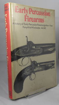 Early Percussion Firearms : History of Early Percussion Ignition - from  Forsyth to Winchester,...
