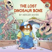 Little Critter: the Lost Dinosaur Bone