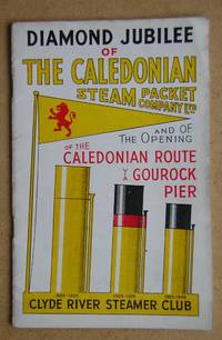 Diamond Jubilee of the Caledonian Steam Packet Company Ltd and of the Opening of the Caledonian...