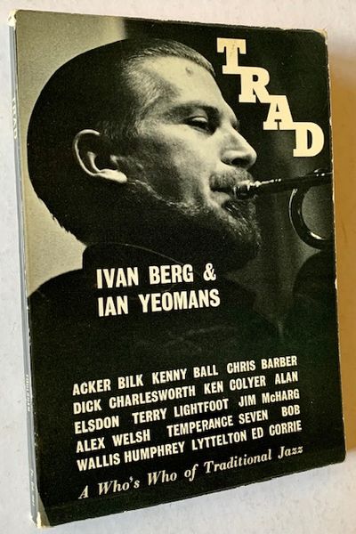 Trad: An A to Z Who's Who of the British Traditional Jazz Scene