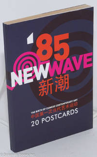 '85 New Wave: the birth of Chinese contemporary art / '85 xin chao: Zhongguo di yi ci dang dai yi...