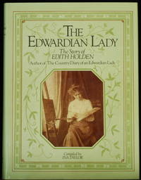 The Edwardian Lady: The Story Of Edith Holden by Taylor Ina - 1980