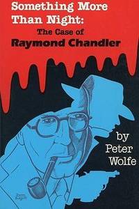 Something More Than Night : the Case of Raymond Chandler