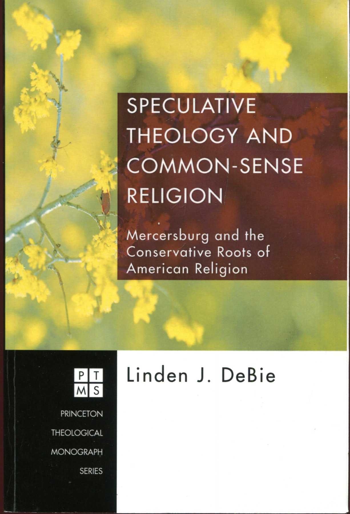 Speculative Theology and CommonSense Religion Mercersburg and the