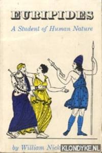 Euripides. A Student of Human Nature by William Nickerson Bates - Paperback - 1961 - from Klondyke (SKU: 00184832)