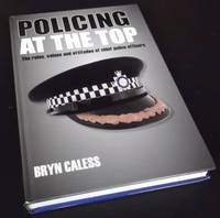 Policing at the Top: The Roles, Values and Attitudes of Chief Police Officers