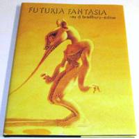 Futuria Fantasia by Ray Bradbury - Signed First Edition - 2007 - from Squid Ink Books (SKU: biblio6687)