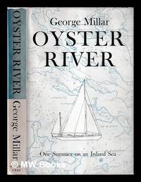 Oyster River : one summar on an inland sea / George Millar
