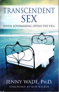 Transcendent Sex: When Lovemaking Opens the Veil