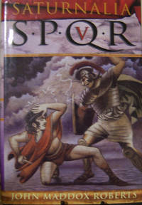 SPQR V: Saturnalia (The SPQR Roman Mysteries)