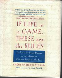 If Life Is A Game, These Are The Rules by Cherie Carter - Scott - Hardcover - 7th Printing - 1998 - from Ye Old Bookworm (SKU: 18930)