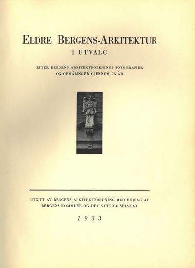 Etter Bergens Arkitektforenings fotografier og…