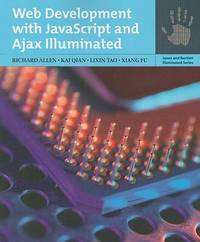 Web Development with JavaScript and Ajax Illuminated (Jones and Bartlett Illuminated (Paperback))
