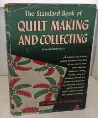 The Standard Book Of Quilt Making And Collecting by Ickis, Marguerite - 1949