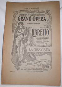 La Traviata (The Lost One) A Grand Opera in Three Acts