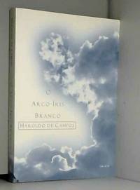 O Arco-Iris Branco. Ensaios de Literatura e Cultura (Em Portuguese do Brasil)