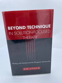 Beyond Technique in Solution-Focused Therapy