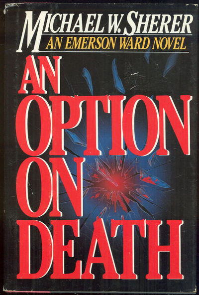 Sherer, Michael - Option on Death an Emerson Ward Novel