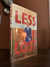 Less Is Lost ~ SIGNED, DATED & LOCATED TO TITLE PAGE FIRST/FIRST