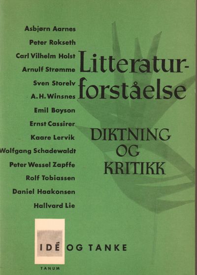 Litteraturforståelse. Diktning og kritikk.…