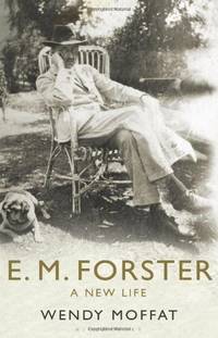 E. M. Forster: A New Life