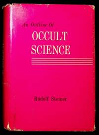 An Outline of Occult Science by Rudolf Steiner - 1972