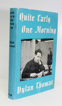 Quite Early One Morning by Dylan Thomas - 1954