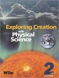 Exploring Creation with Physical Science : Student Text