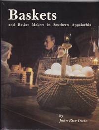 Baskets and Basket Makers in Southern Appalachia