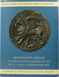 Renaissance Medals from the Samuel H. Kress Collection at the National Gallery of Art: Based on the Catalogue of Renaissance Medals in the Gustave Dreyfus Collection