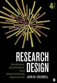 image of Research Design : Qualitative, Quantitative, and Mixed Methods Approaches