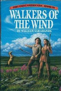 Walkers Of The Wind.  The First Americans Series Book IV