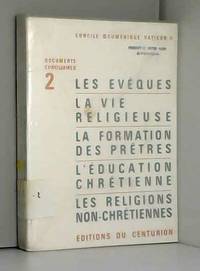 BrochÃ© - Documents conciliaires nÂ°2- les Ã©vÃªques, la vie religieuse, la formation des prÃªtres, l Ã©ducation chrÃ©tienne, les religions non chr by Concile oecumÃ©nique Vatican II - 1965