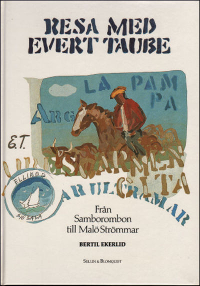 RESA MED EVERT TAUBE. Från Samborombon till Malö…