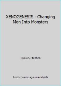 image of XENOGENESIS - Changing Men Into Monsters
